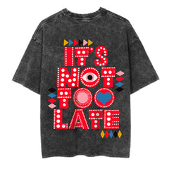 Not Late Oversized T-Shirt