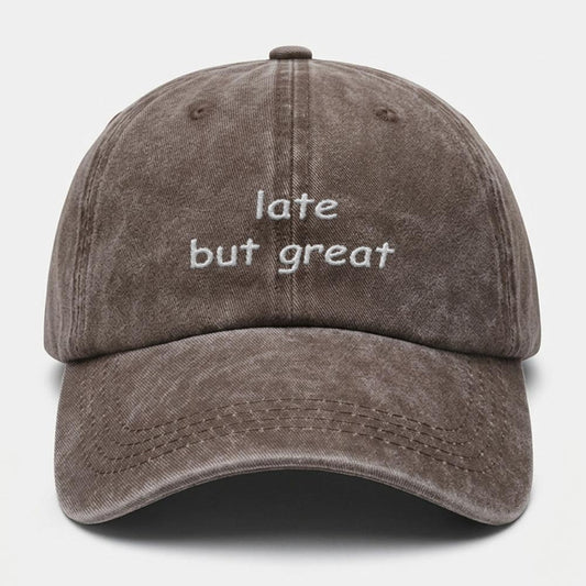Late But Great Washed Cap